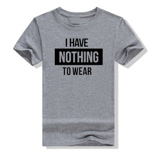 I HAVE NOTHING Letter Print T Shirt