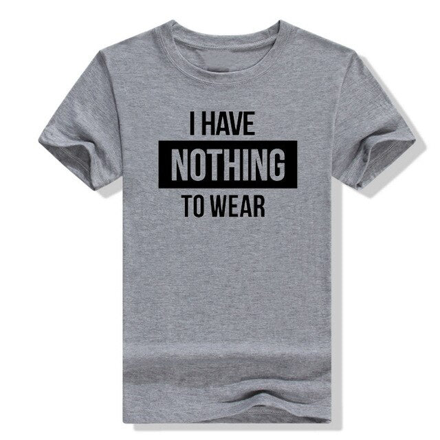 I HAVE NOTHING Letter Print T Shirt