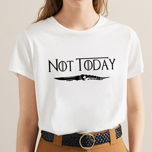 Not Today t-shirt
