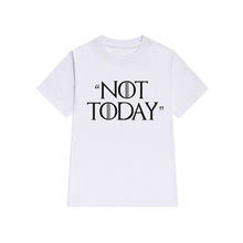Load image into Gallery viewer, Not Today t-shirt